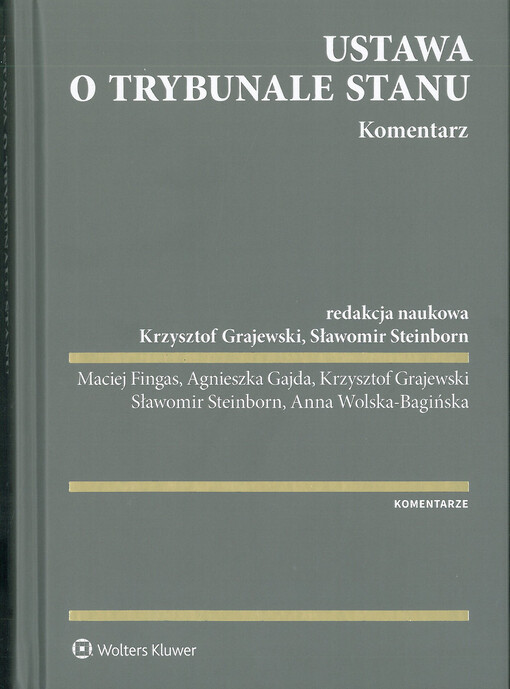 Ustawa o Trybunale Stanu : komentarz : komentarz