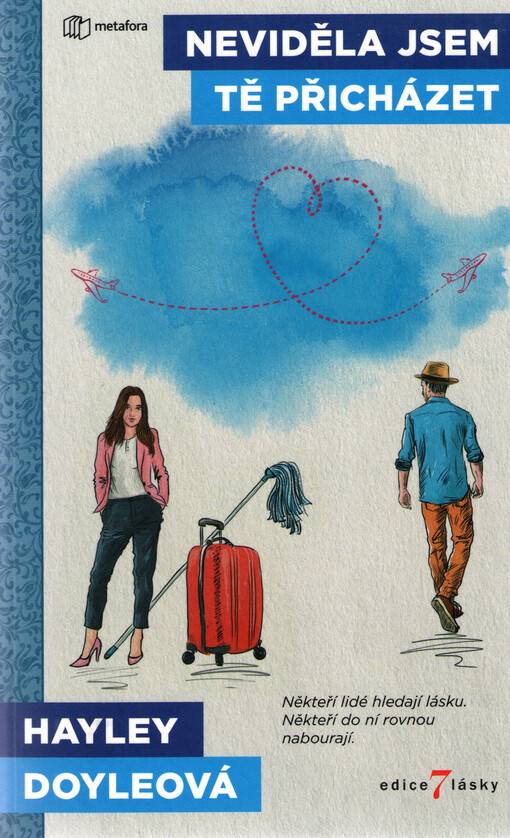 Neviděla jsem tě přicházet