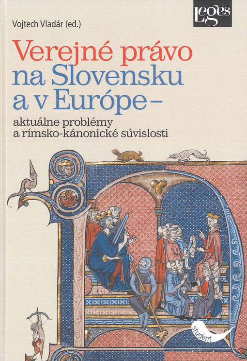 Verejné právo na Slovensku a v Európe - aktuálne problémy a rímsko-kánonické súvislosti : zborník z medzinárodnej vedeckej interdisciplinárnej konferencie uskutočnenej 27. septembra 2019 na Právnickej fakulte Trnavskej univerzity v Trnave