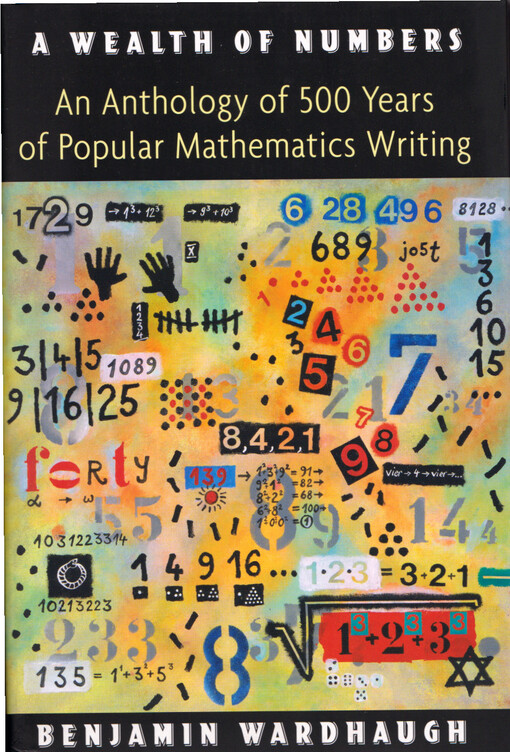 A wealth of numbers : an anthology of 500 years of popular mathematics writing