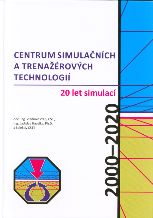 Centrum simulačních a trenažérových technologií : 20 let simulací : 2000-2020