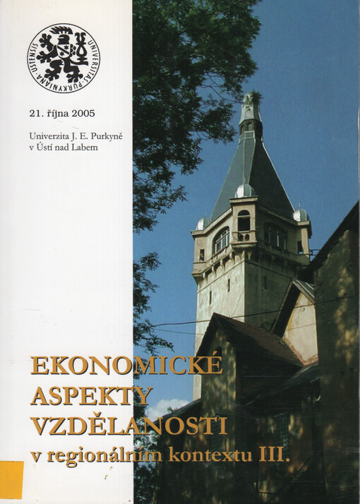 Ekonomické aspekty vzdělanosti v regionálním kontextu : sborník příspěvků z vědeckého semináře s mezinárodní účastí. 3