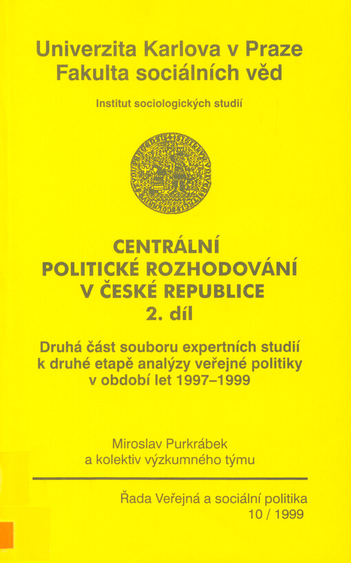 Centrální politické rozhodování v České republice. 2. díl, Druhá část souboru expertních studií k druhé etapě analýzy veřejné politiky v období let 1997-1999