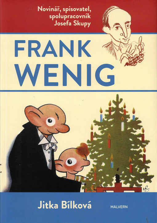 Frank Wenig : novinář, spisovatel, spolupracovník Josefa Skupy