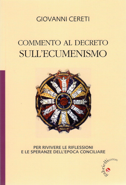 Commento al decreto sull'ecumenismo : per rivivere le riflessioni e le speranze dell'epoca conciliare