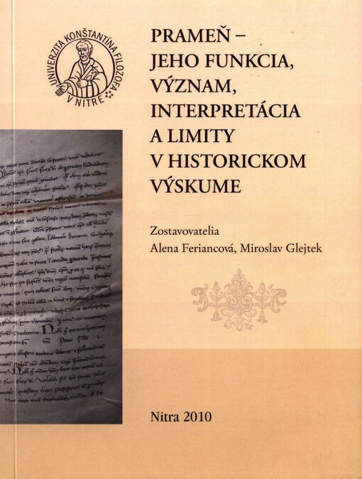 Prameň - jeho funkcia, význam, interpetácia a limity v historickom výskume