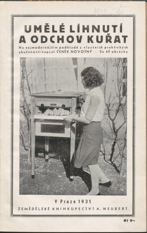 Umělé líhnutí a odchov kuřat: podrobné pojednání o všem, co má věděti každý chovatel drůbeže o umělém líhnutí kuřat a kachňat, jakož i jejich umělém odchovu pro vlastní potřebu nebo prodej