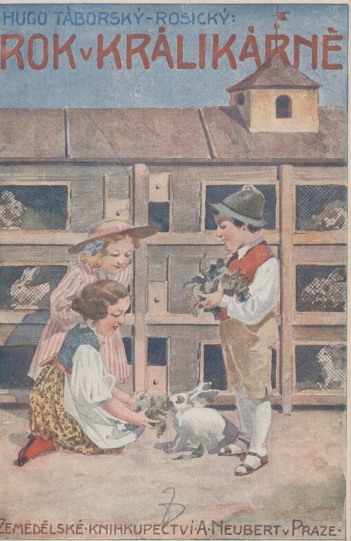 Rok v králikárně: Sbírka rad a pokynů, jak účelně a úspěšně lze králikařiti v jednotl. měsících po dobu celého roku