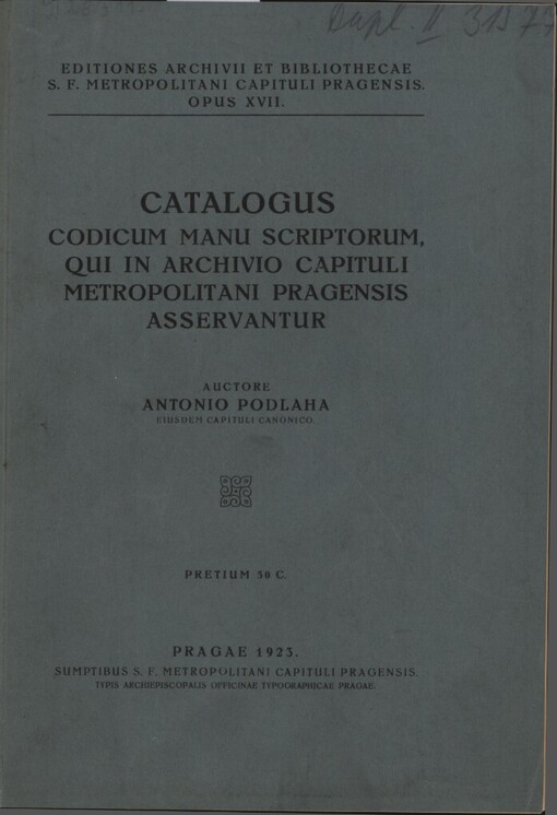 Catalogus codicum manu scriptorum, qui in archivio capituli metropolitani pragensis asservantur