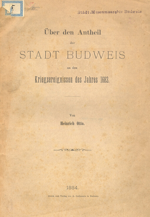 Über den Antheil der Stadt Budweis an den Kriegsereignissen des Jahres 1683