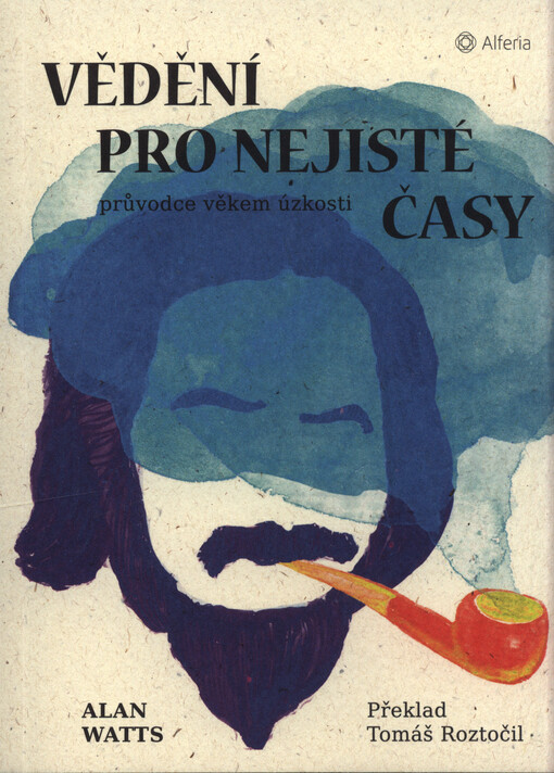 Vědění pro nejisté časy : průvodce věkem úzkosti