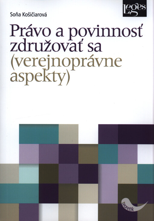 Právo a povinnosť združovať sa: (verejnoprávne aspekty)