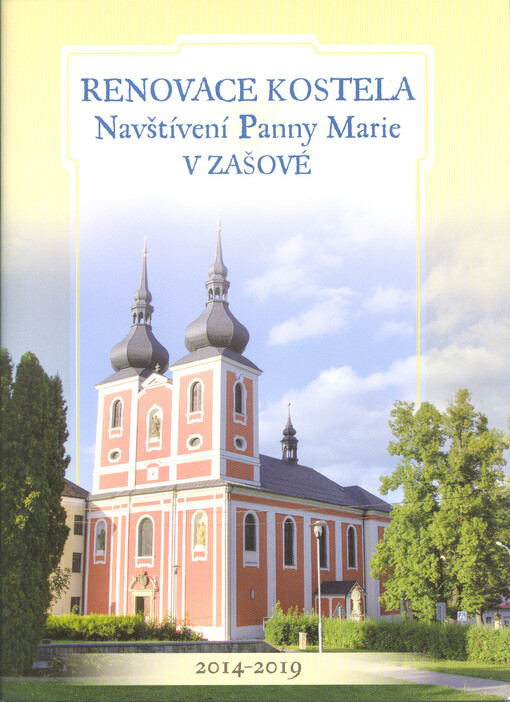 Renovace kostela Navštívení Panny Marie v Zašové: 2014-2019