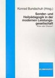 Sonder- und Heilpädagogik in der modernen Leistungsgesellschaft : Krise oder Chance?
