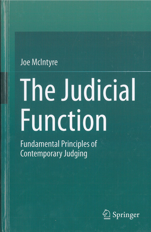The judicial function : fundamental principles of contemporary judging