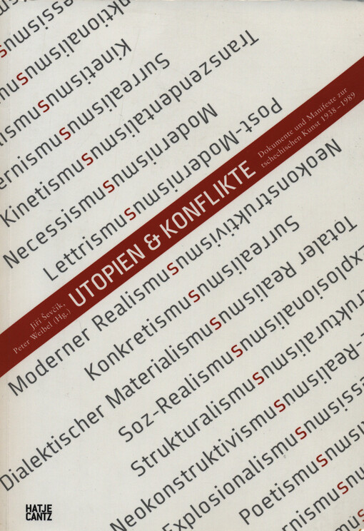 Utopien & Konflikte : Dokumente und Manifeste zur tschechischen Kunst 1938-1989