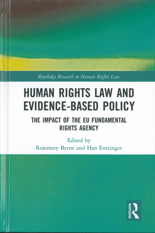Human rights law and evidence-based policy : The impact of the EU fundamental rights agency