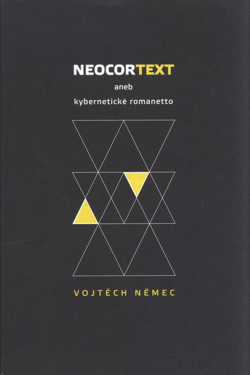Neocortext, aneb, Kybernetické romanetto