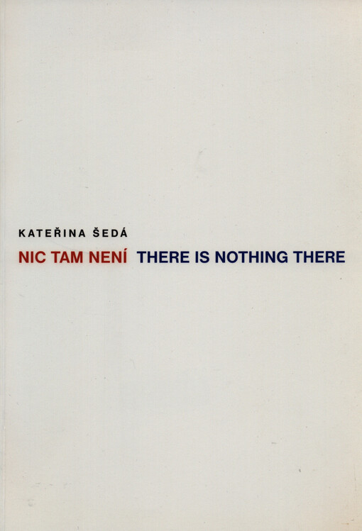 Nic tam není = [There is nothing there] : společenská hra pro neomezený počet hráčů