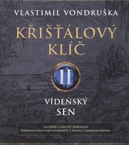 Křišťálový klíč. II, Vídeňský sen, 1715-1725