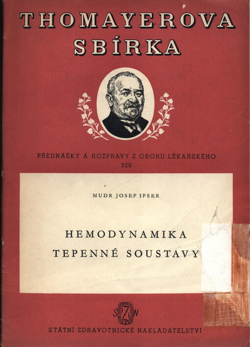 Hemodynamika tepenné soustavy : (Příspěvky k řešení některých jejích problémů)