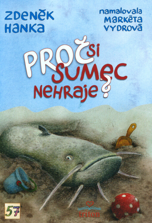 Proč si sumec nehraje?