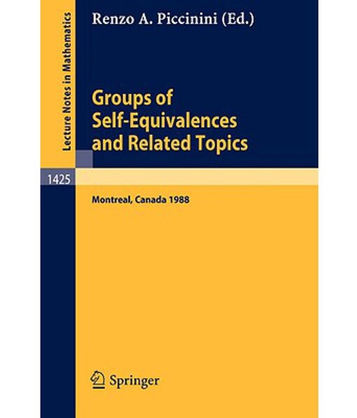 Groups of Self-Equivalences and Related Topics: Proceedings of a Conference held in Montreal, Canada, Aug. 8-12, 1988 (Lecture Notes in Mathematics) (English and French Edition)