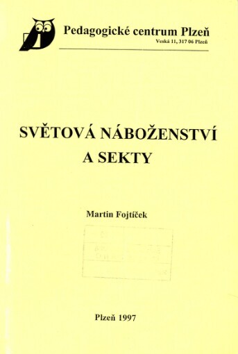 Světová náboženství a sekty: [metodická příručka pro učitele a studenty]