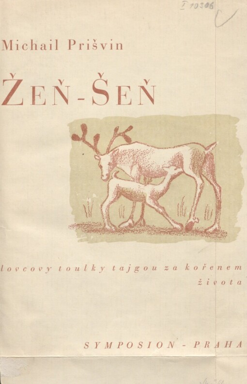 Žeň-Šeň, lovcovy toulky tajgou za kořenem života