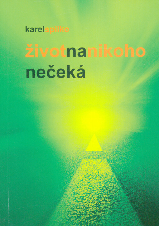 Život na nikoho nečeká