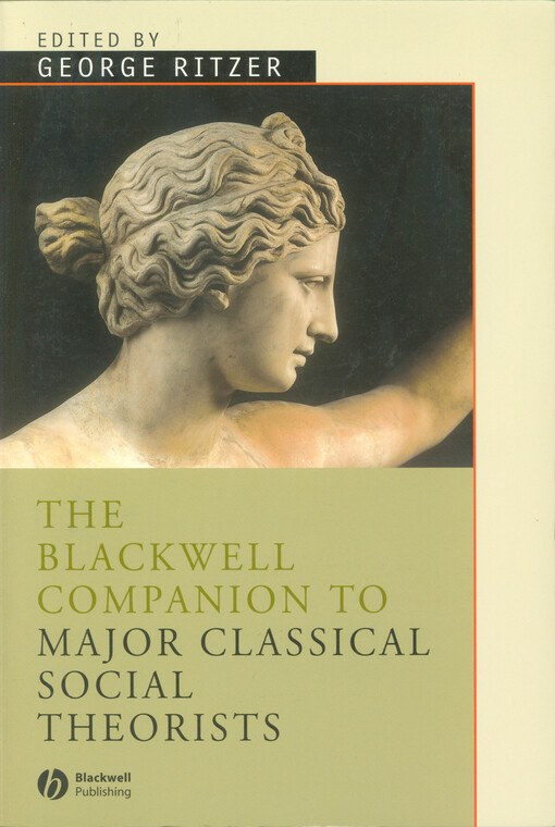 The blackwell companion to major classical social theorists