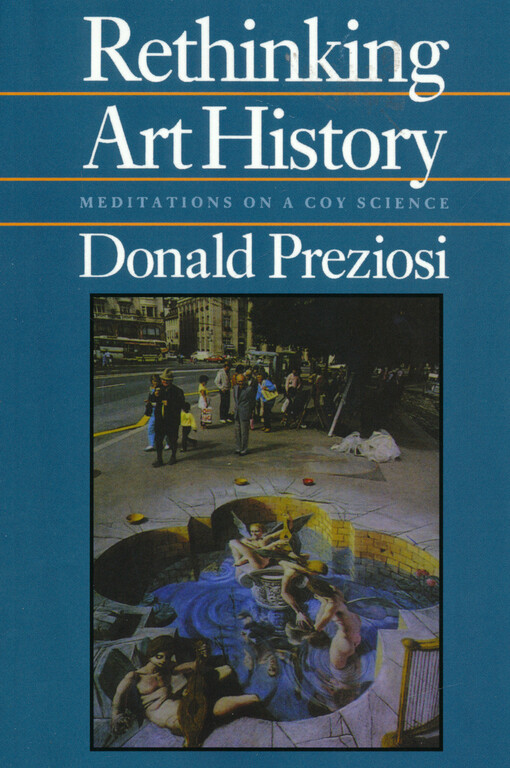 Rethinking art history : meditations on a coy science