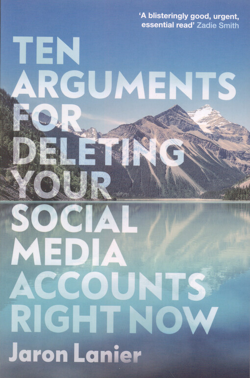 Ten arguments for deleting your social media accounts right now