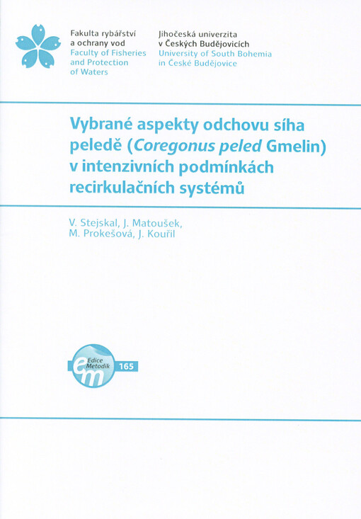 Vybrané aspekty odchovu síha peledě (Coregonus peled Gmelin) v intenzivních podmínkách recirkulačních systémů