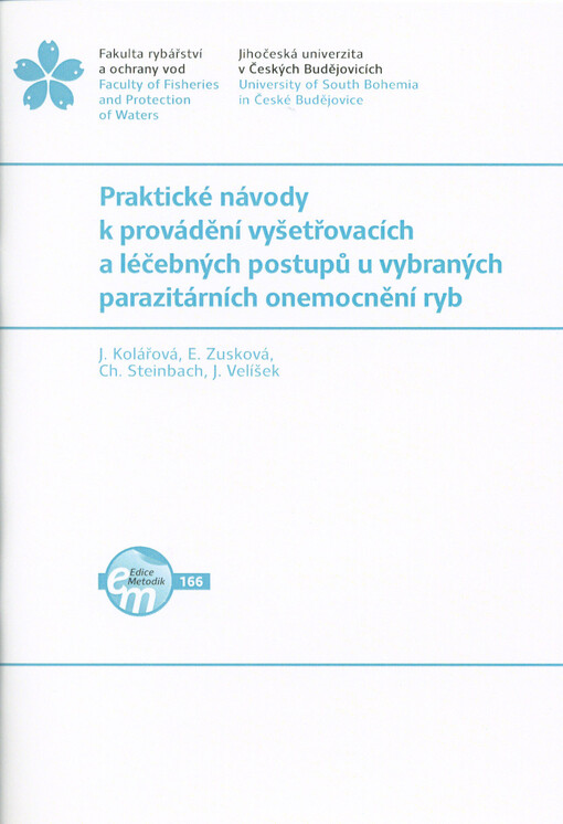 Praktické návody k provádění vyšetřovacích a léčebných postupů u vybraných parazitárních onemocnění ryb