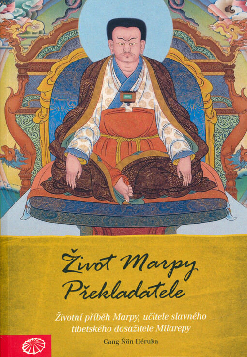 Život Marpy Překladatele : viděním je dosaženo všeho