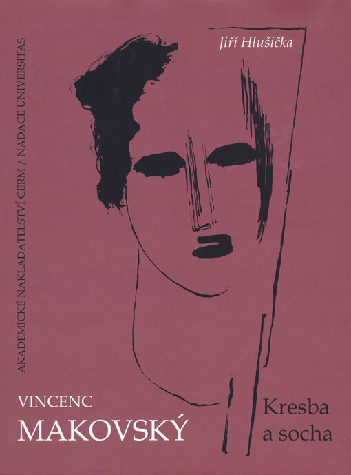 Vincenc Makovský : kresba a socha