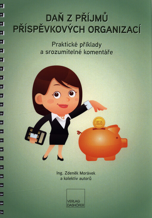 Daň z příjmů příspěvkových organizací : praktické příklady a srozumitelné komentáře