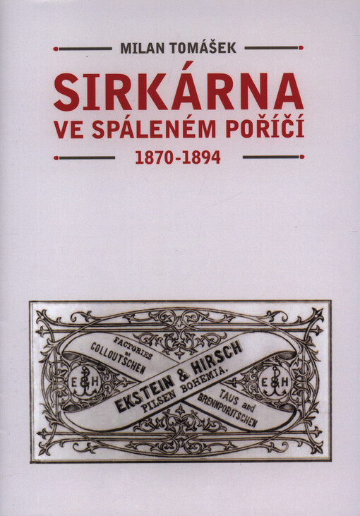 Sirkárna ve Spáleném Poříčí : 1870-1894
