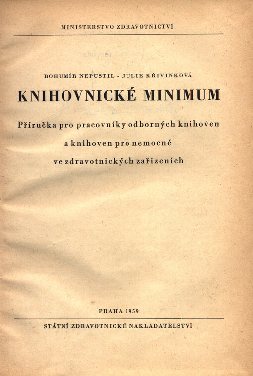 Knihovnické minimum : příručka pro pracovníky odborných knihoven a knihoven pro nemocné ve zdravotnických zařízeních