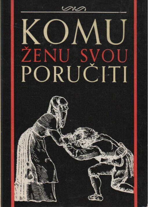 Komu ženu svou poručiti :a jiné kratochvilné rozprávky