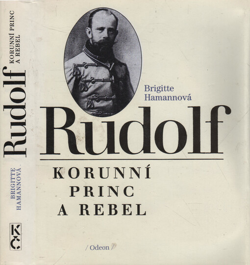 Rudolf: korunní princ a rebel