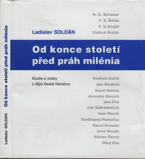 Od konce století před práh milénia: (studie a úvahy z dějin české literatury)