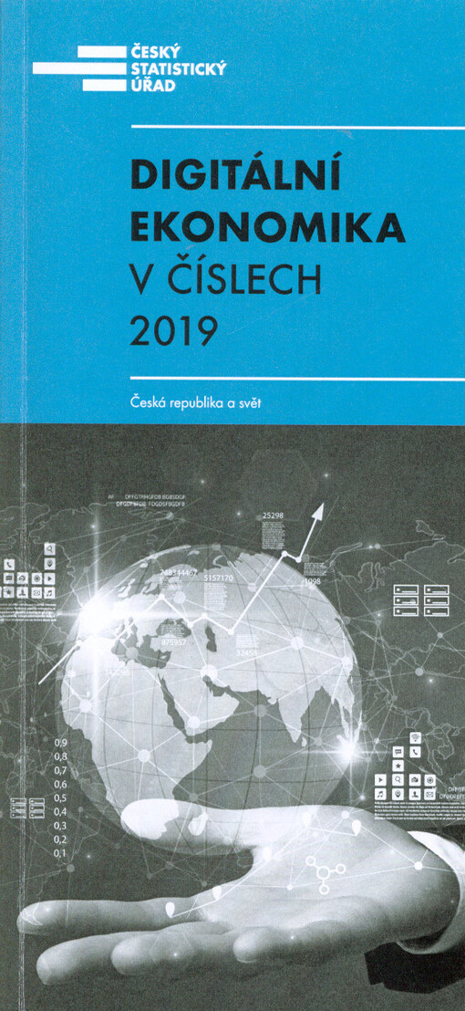 Digitální ekonomika v číslech : Česká republika a svět