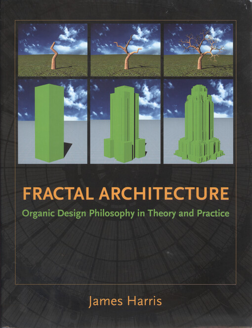 Fractal architecture : organic design philosophy in theory and practice