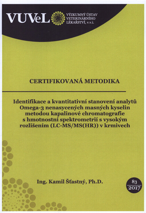 Identifikace a kvantitativní stanovení analytů Omega-3 nenasycených mastných kyselin metodou kapalinové chromatografie s hmotnostní spektrometrií s vysokým rozlišením (LC-MS/MS(HR)) v krmivech