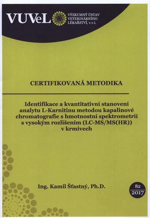Identifikace a kvantitativní stanovení analytu L-Karnitinu metodou kapalinové chromatografie s hmotnostní spektrometrií s vysokým rozlišením (LC-MS/MS(HR)) v krmivech