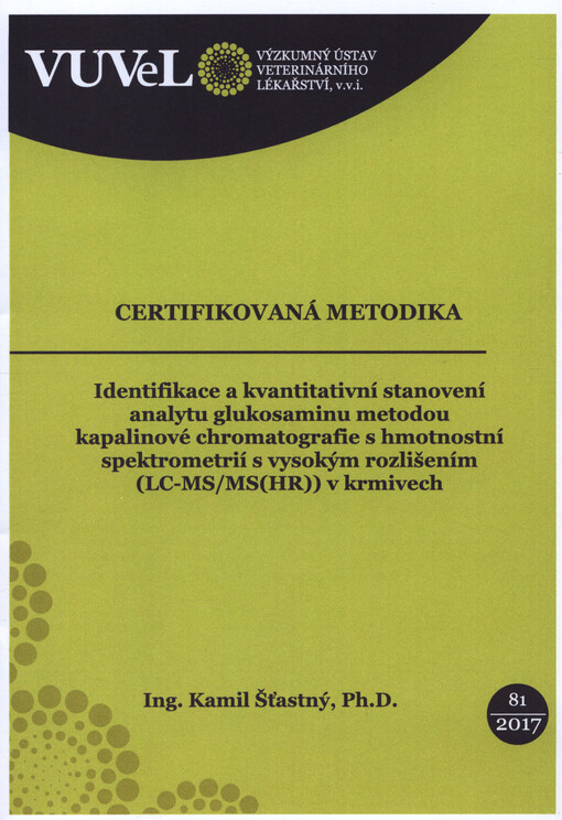 Identifikace a kvantitativní stanovení analytu glukosaminu metodou kapalinové chromatografie s hmotnostní spektrometrií s vysokým rozlišením (LC-MS/MS(HR)) v krmivech