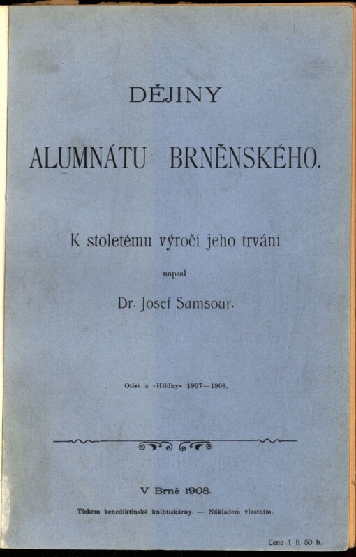 Dějiny alumnátu brněnského: k stoletému výročí jeho trvání