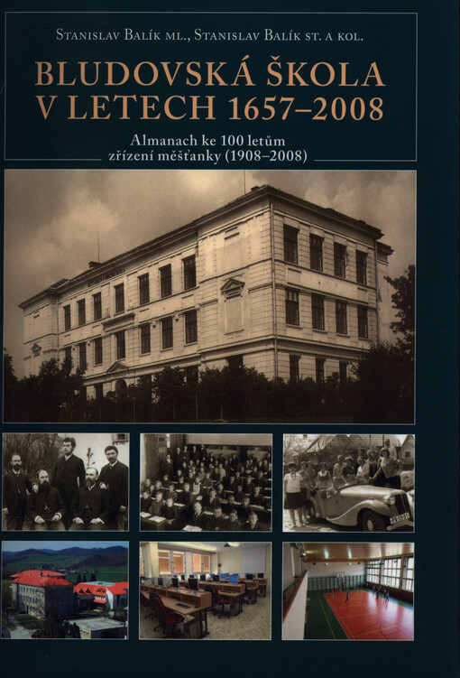 Bludovská škola v letech 1657-2008: almanach ke 100 letům zřízení měšťanky (1908-2008)